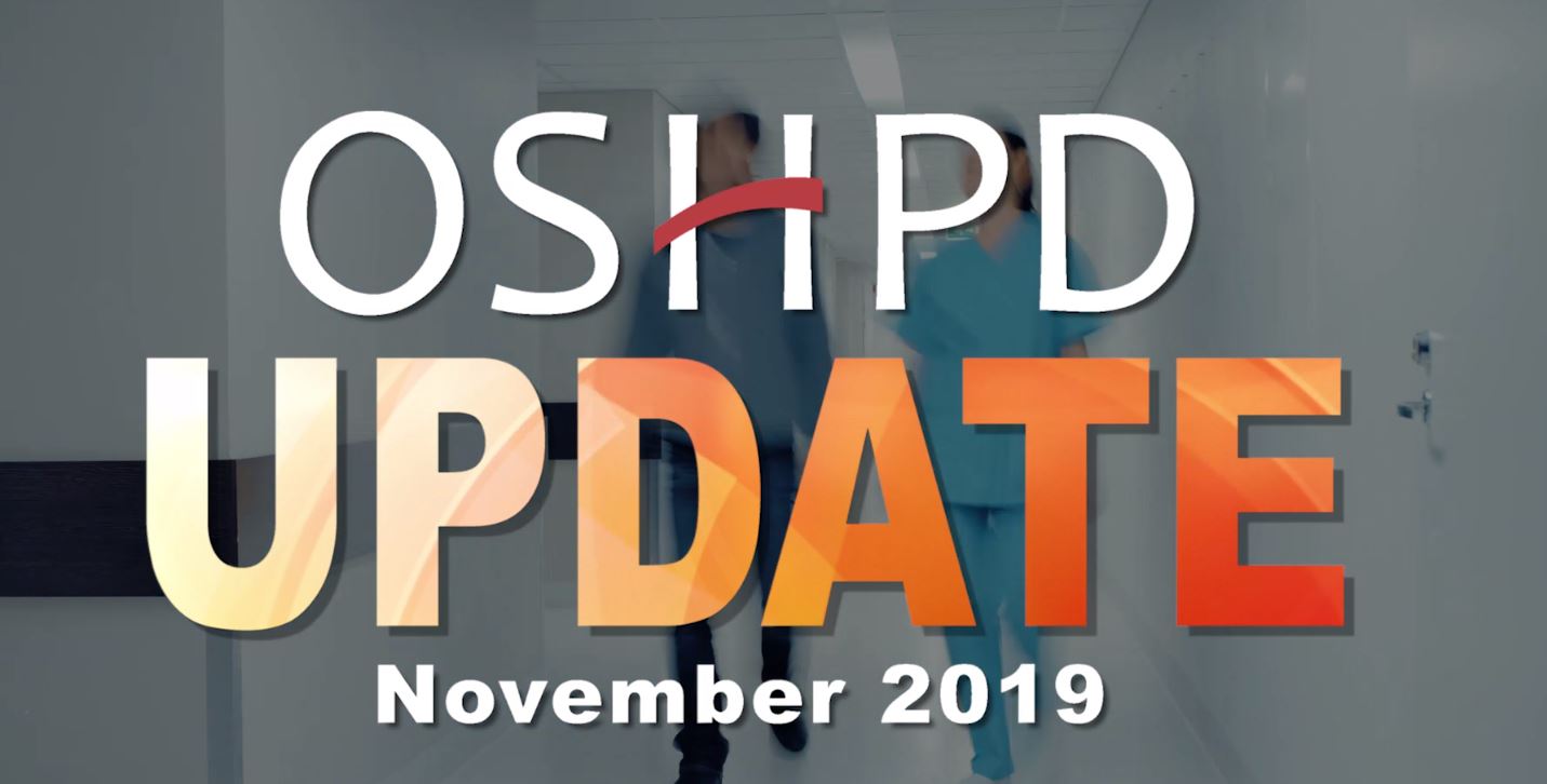 Graphic that says OSHPD Update November 2019 with medical professionals walking in the background.